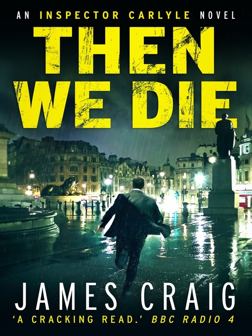 Title details for Then We Die by James Craig - Available